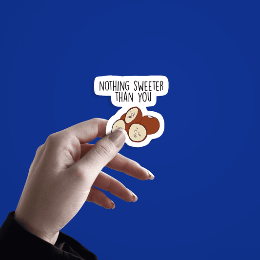 Nothing sweeter than you sticker - sticckiz.com