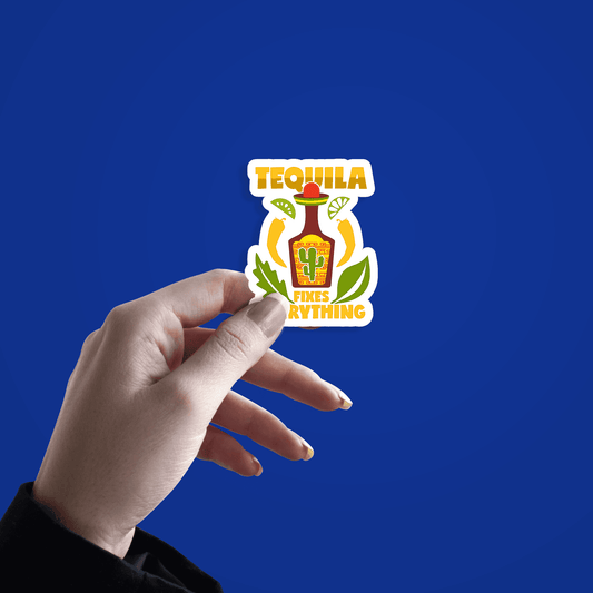 Tequila fixes everything Sticker - sticckiz.com