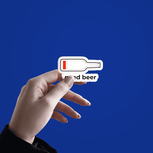 Need Beer Sticker - sticckiz.com