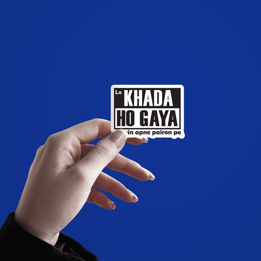 Lo Khada ho gaya Sticker - sticckiz.com
