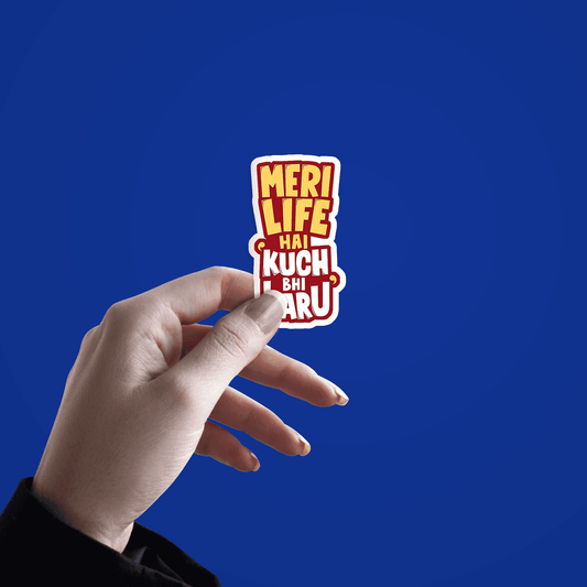 Meri Life Hai kuch Bhi Karu Sticker - sticckiz.com