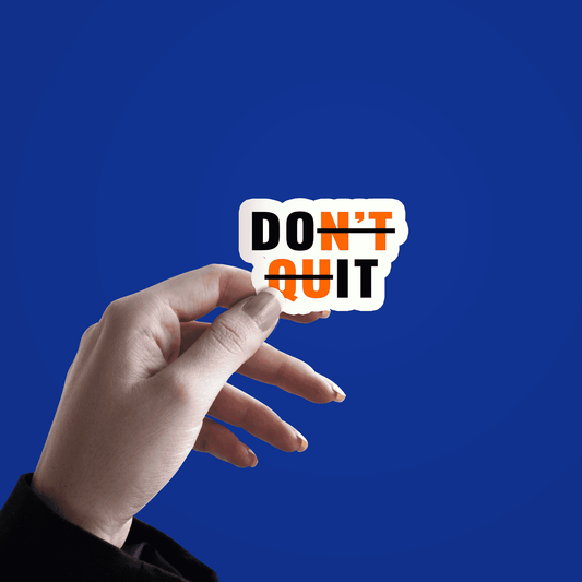 Don't Quit Do it Sticker - sticckiz.com