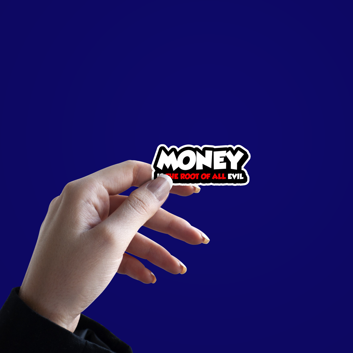 Moeny is the root of all evil Sticker