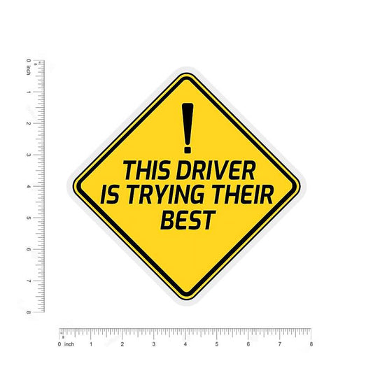 this driver is trying their best bumper sticker - sticckiz.com