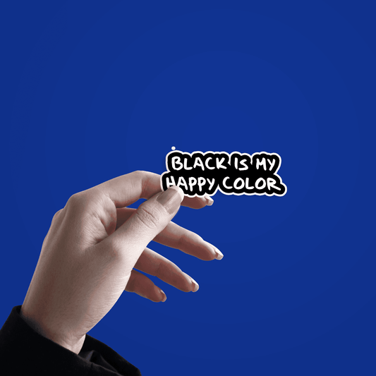 Black is my happy Color Sticker - sticckiz.com