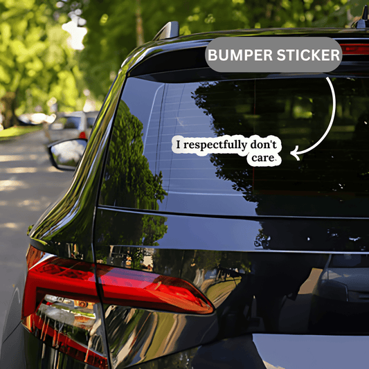 I Respectfully don't Care Sticker - sticckiz.com