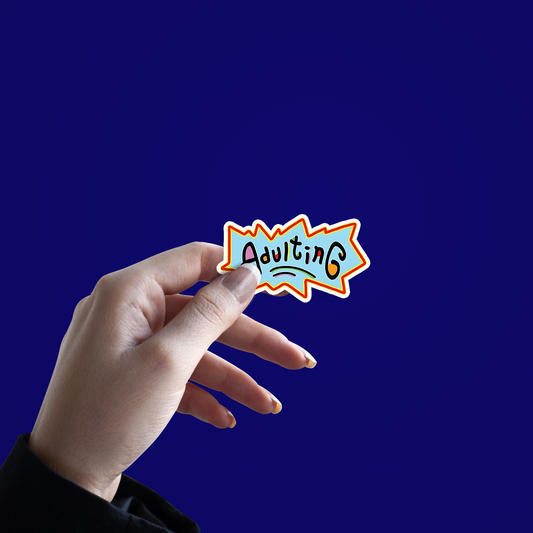 Adulting Sticker