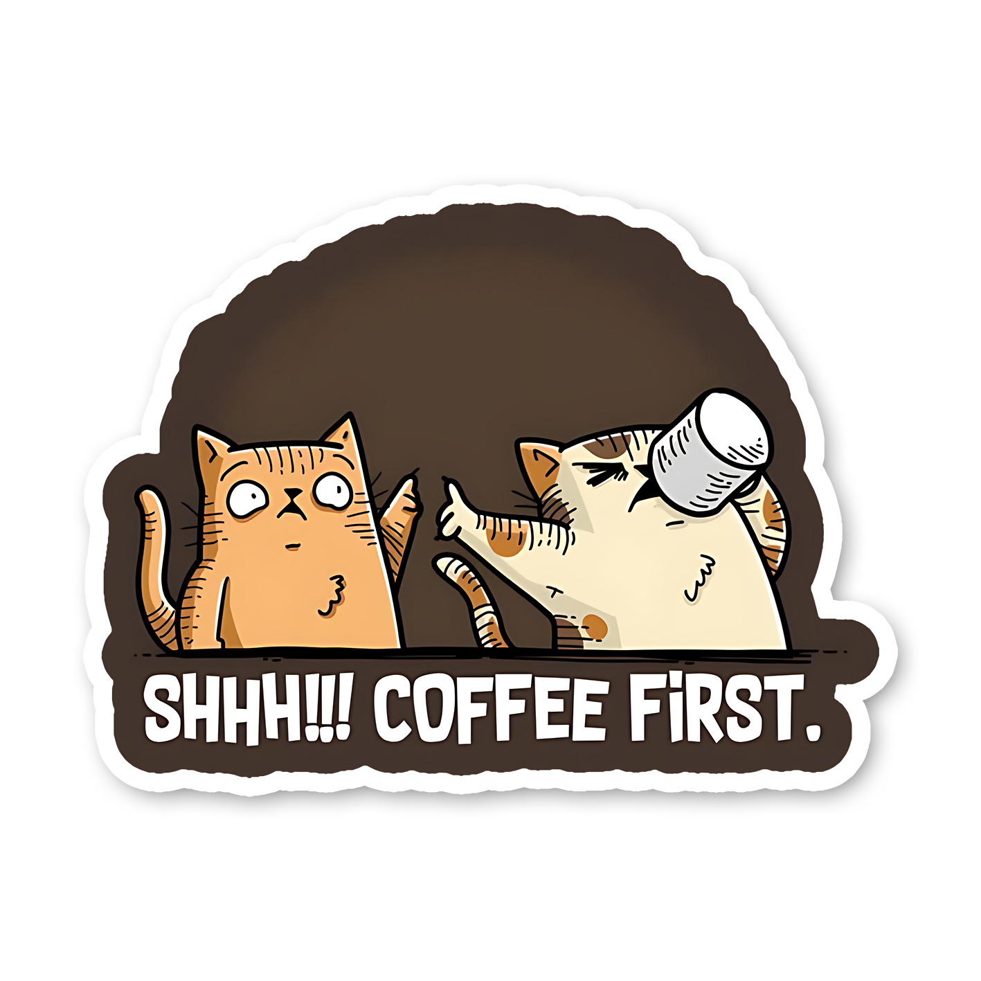 Shhh!! Coffee first Sticker