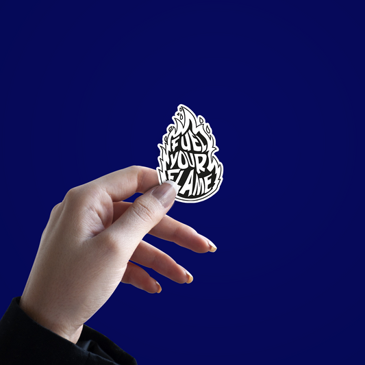 Fuel your Flame Sticker