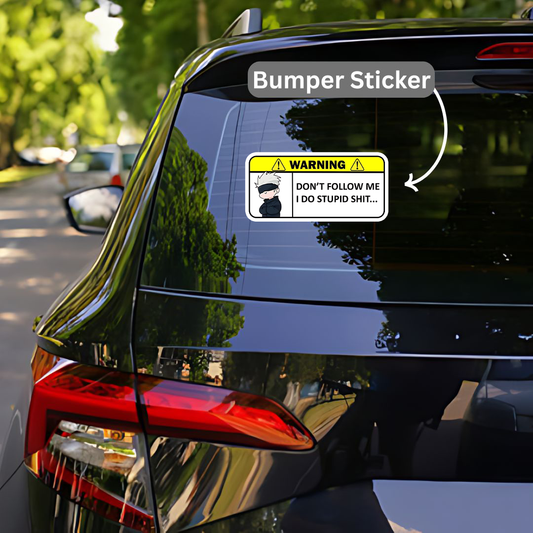 Don't Follow me Bumper Sticker