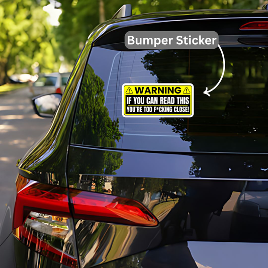 If you can read this Bumper Sticker