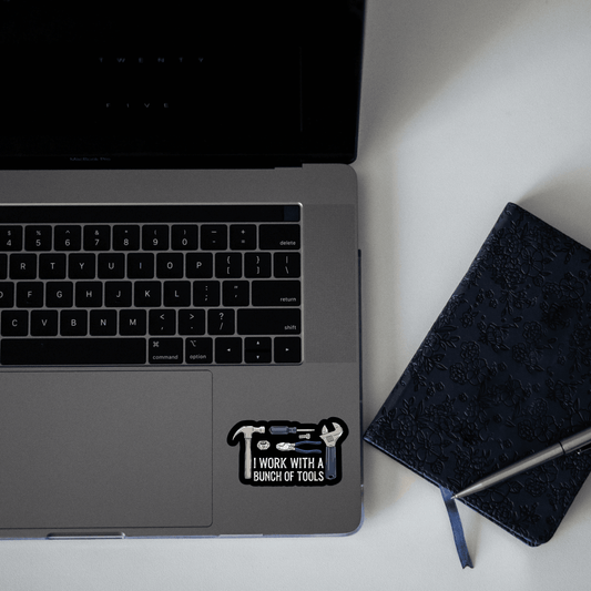 I Work with a Bunch of Tools Sticker - sticckiz.com