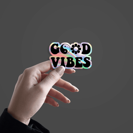 Good Vibes Holographic Sticker - sticckiz.com