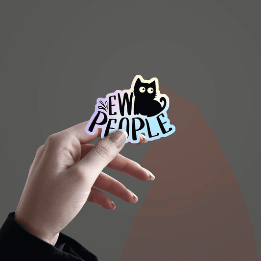 ew people cute cat Holographic Sticker - sticckiz.com