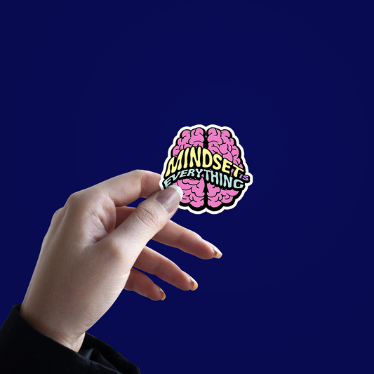 Mindset is Everything Sticker