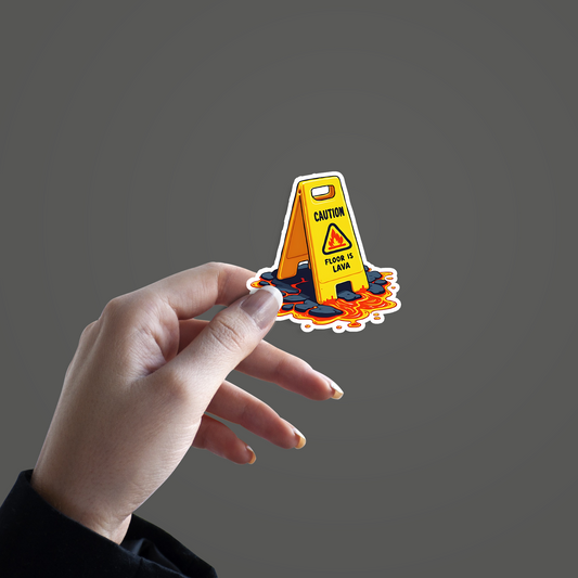 Caution Floor is Lava Sticker