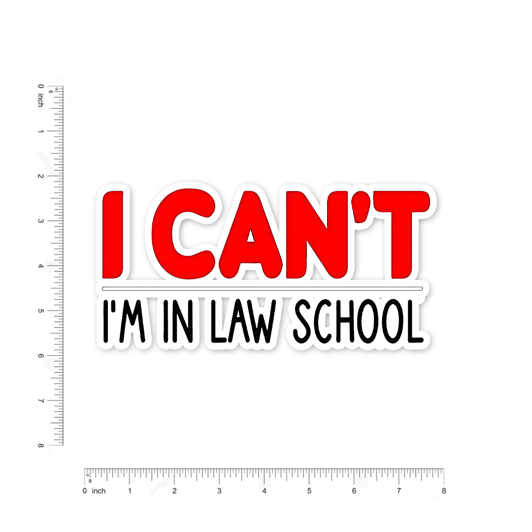 I Can't I,m in law School Bumper Sticker