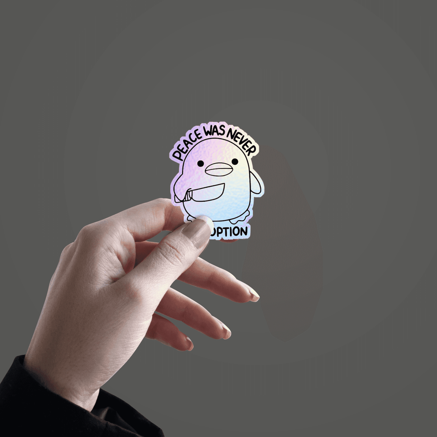 Peace was never an option Holographic Sticker - sticckiz.com