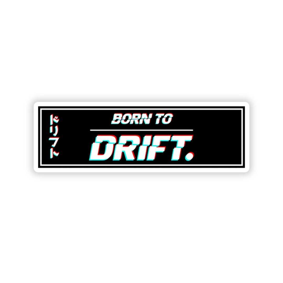 Born to drift bumper Sticker - sticckiz.com