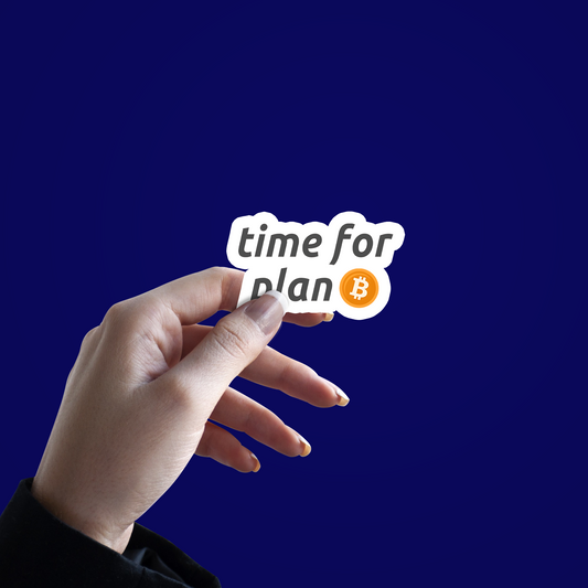 time for plan Bitcoin Sticker