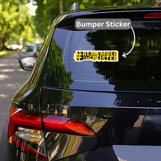 #Rememberthebuster Bumper Sticker