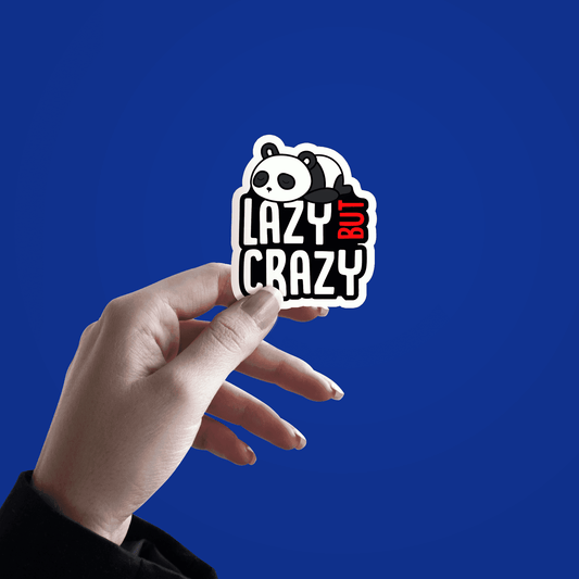 Lazy But Crazy Panda Sticker - sticckiz.com