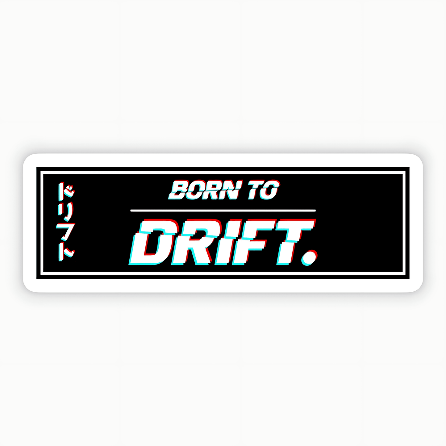 Born to drift Sticker - sticckiz.com