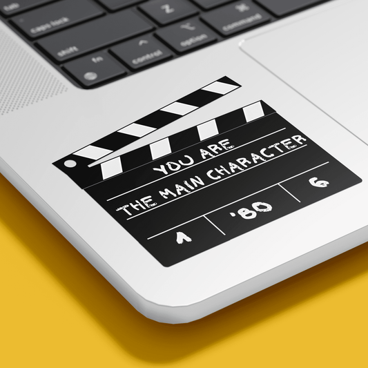 You Are The Main Character Movie Take Sticker - sticckiz.com