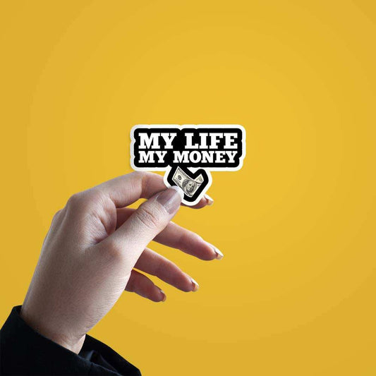 My Life My Money Sticker - sticckiz.com