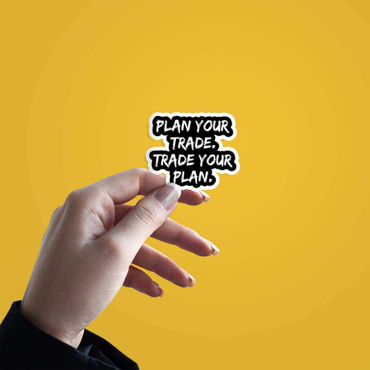 Plan Your Trade Sticker - sticckiz.com