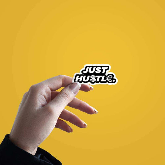 Just Hustle Sticker - sticckiz.com