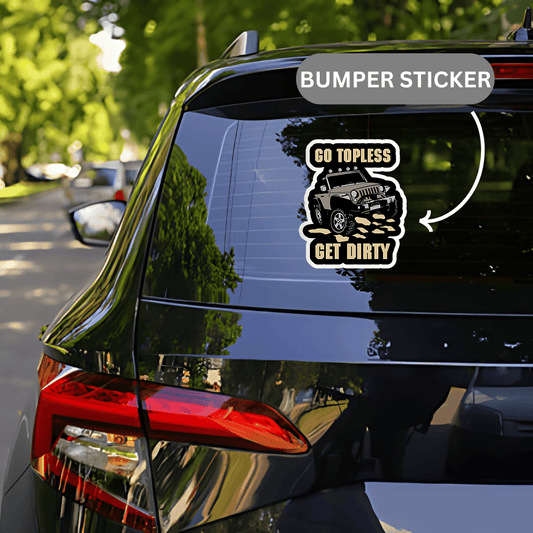 Go Topless Get Dirty Sticker - sticckiz.com