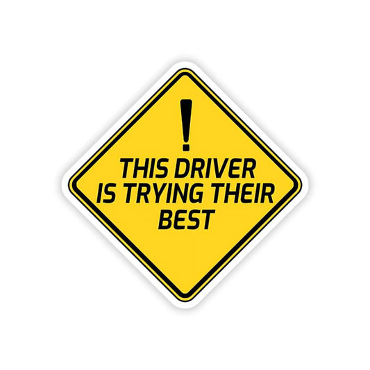 this driver is trying their best bumper sticker - sticckiz.com