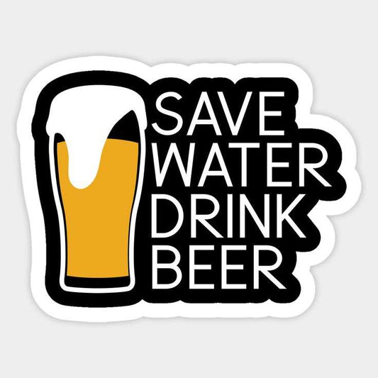 Save Water Drink Beer Sticker - sticckiz.com