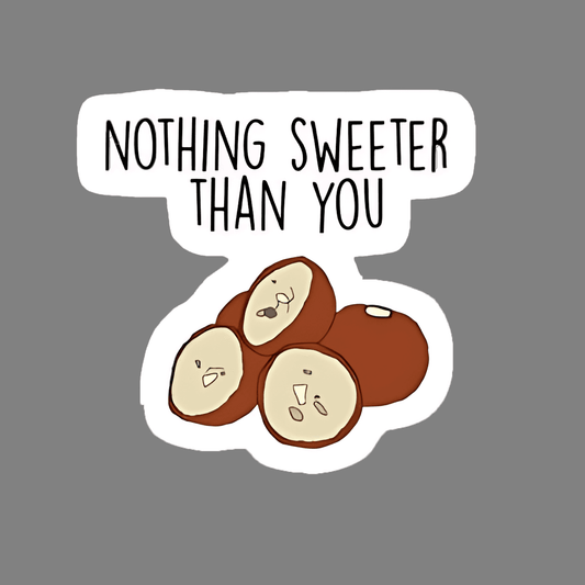 Nothing sweeter than you sticker - sticckiz.com