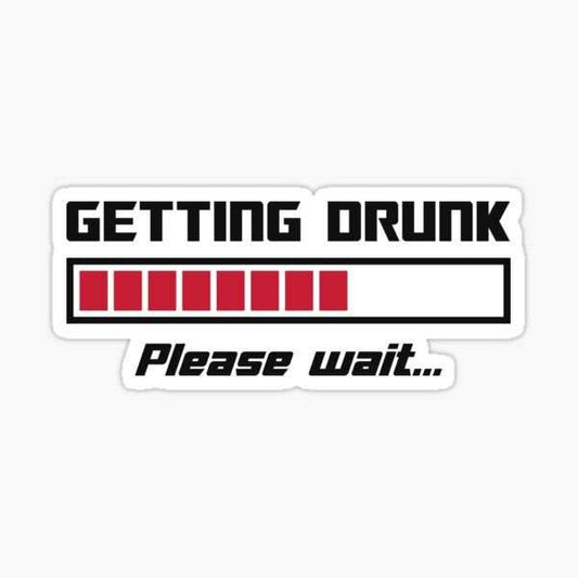 Gettng drunk please wait sticker - sticckiz.com
