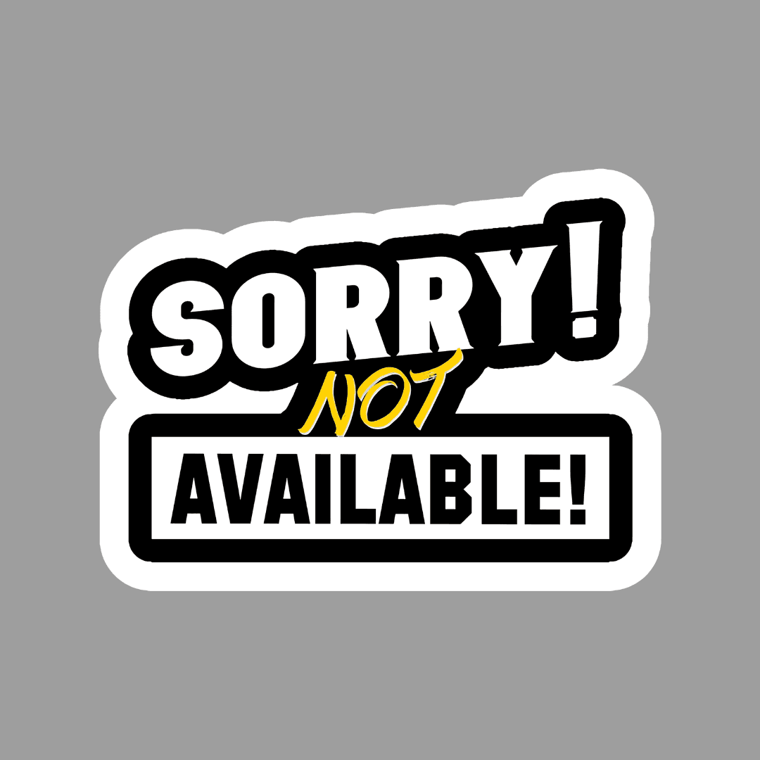 Sorry Not Available Sticker - sticckiz.com