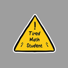 Tired math studentc Sticker - sticckiz.com