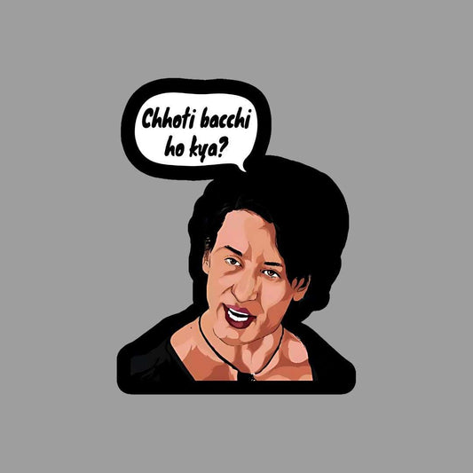 Choti Bacchi ho kya Sticker - sticckiz.com