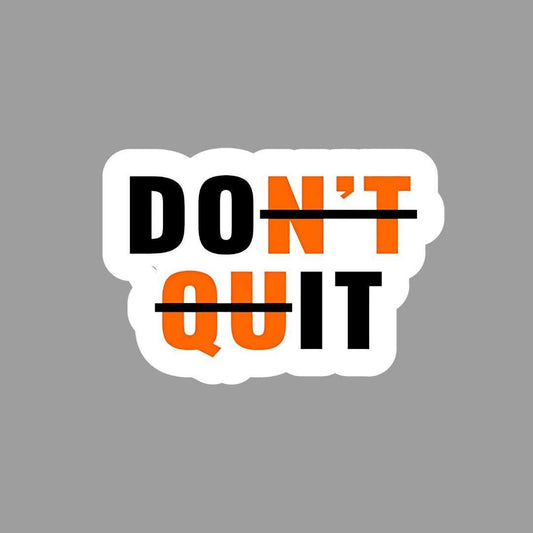 Don't Quit Do it Sticker - sticckiz.com