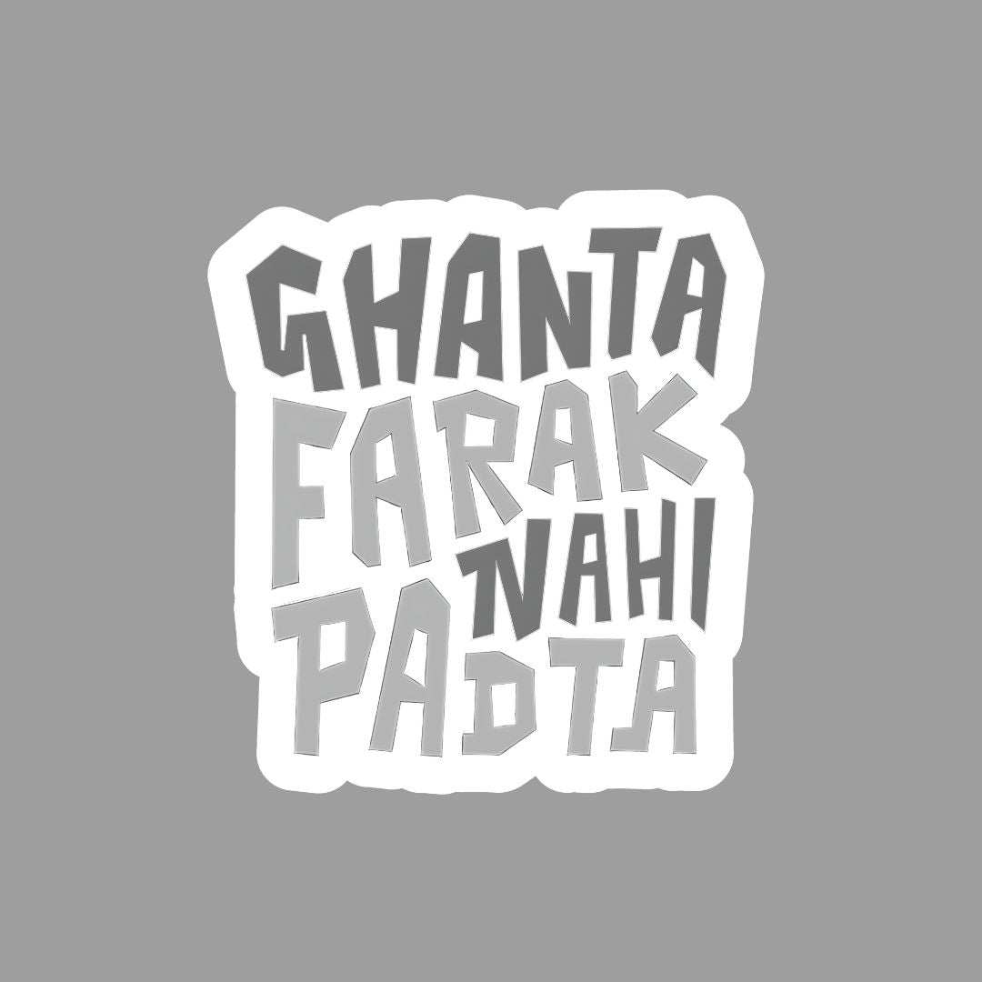 Ghanta farak nahi padta Sticker - sticckiz.com