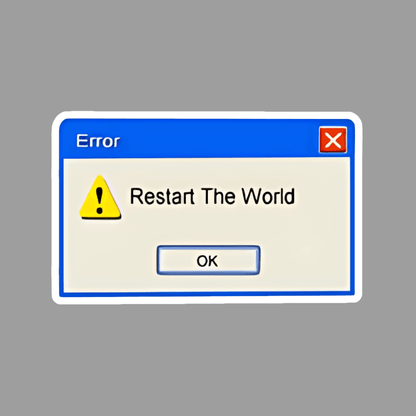 _Restart the World Computer Error Sticker - sticckiz.com
