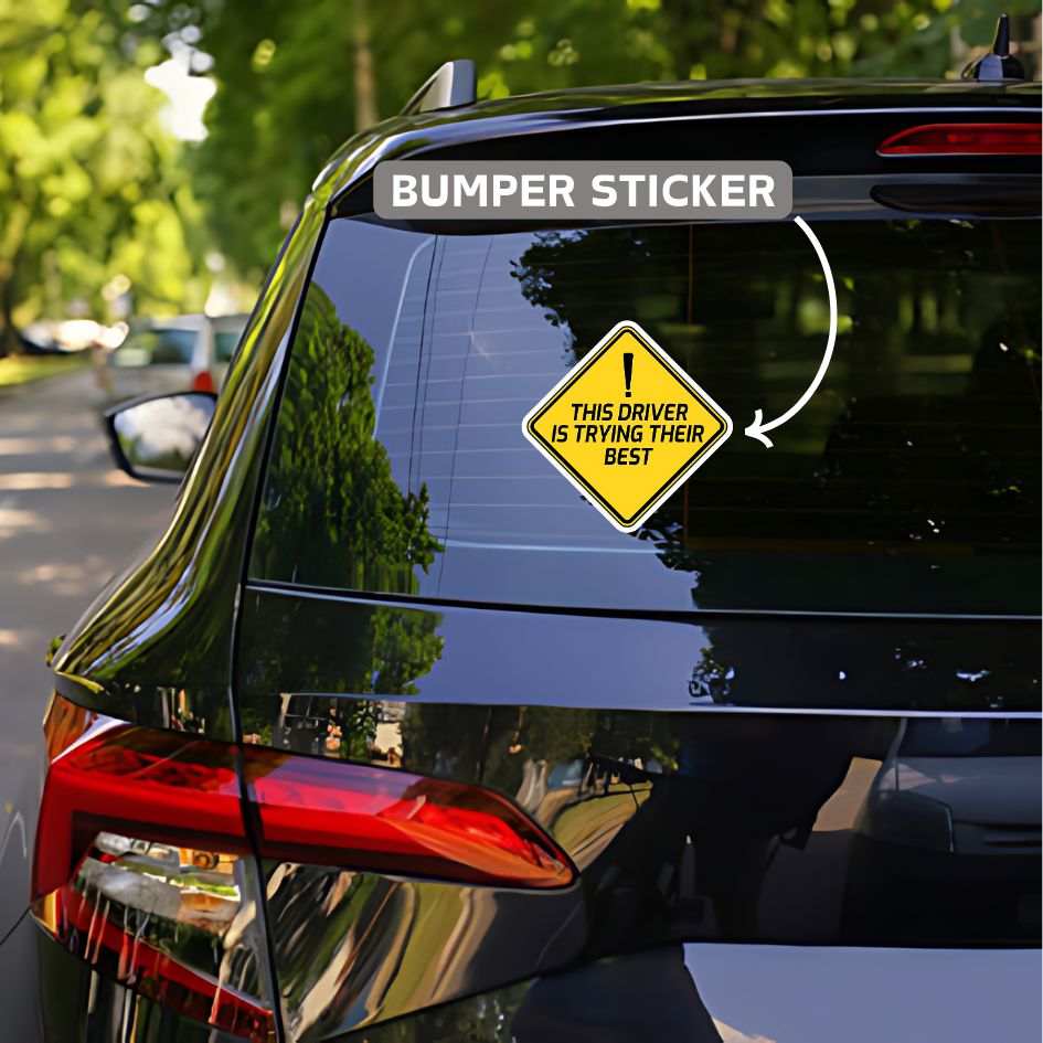 this driver is trying their best bumper sticker - sticckiz.com