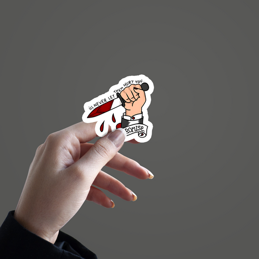 I'll never let them hurt you I promise Sticker