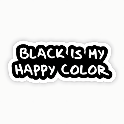 Black is my happy Color Sticker - sticckiz.com