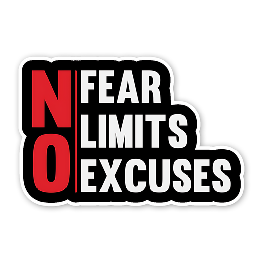 NO fear limits excuses Sticker