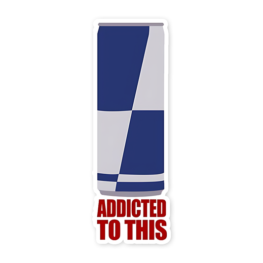Addicted to this Sticker