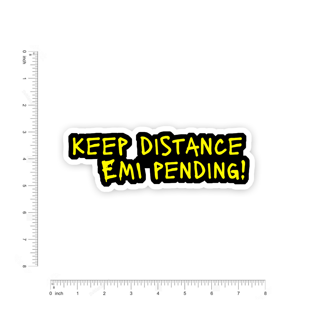 Keep Distance EMI Pending Bumper Sticker