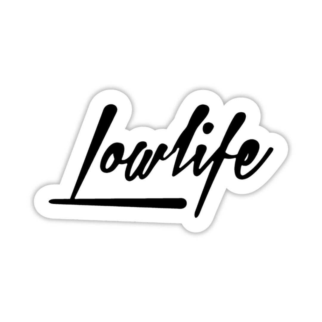 Lowlife Sticker - sticckiz.com