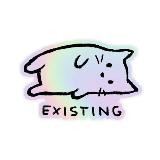 Existing Cat Holographic Sticker - sticckiz.com